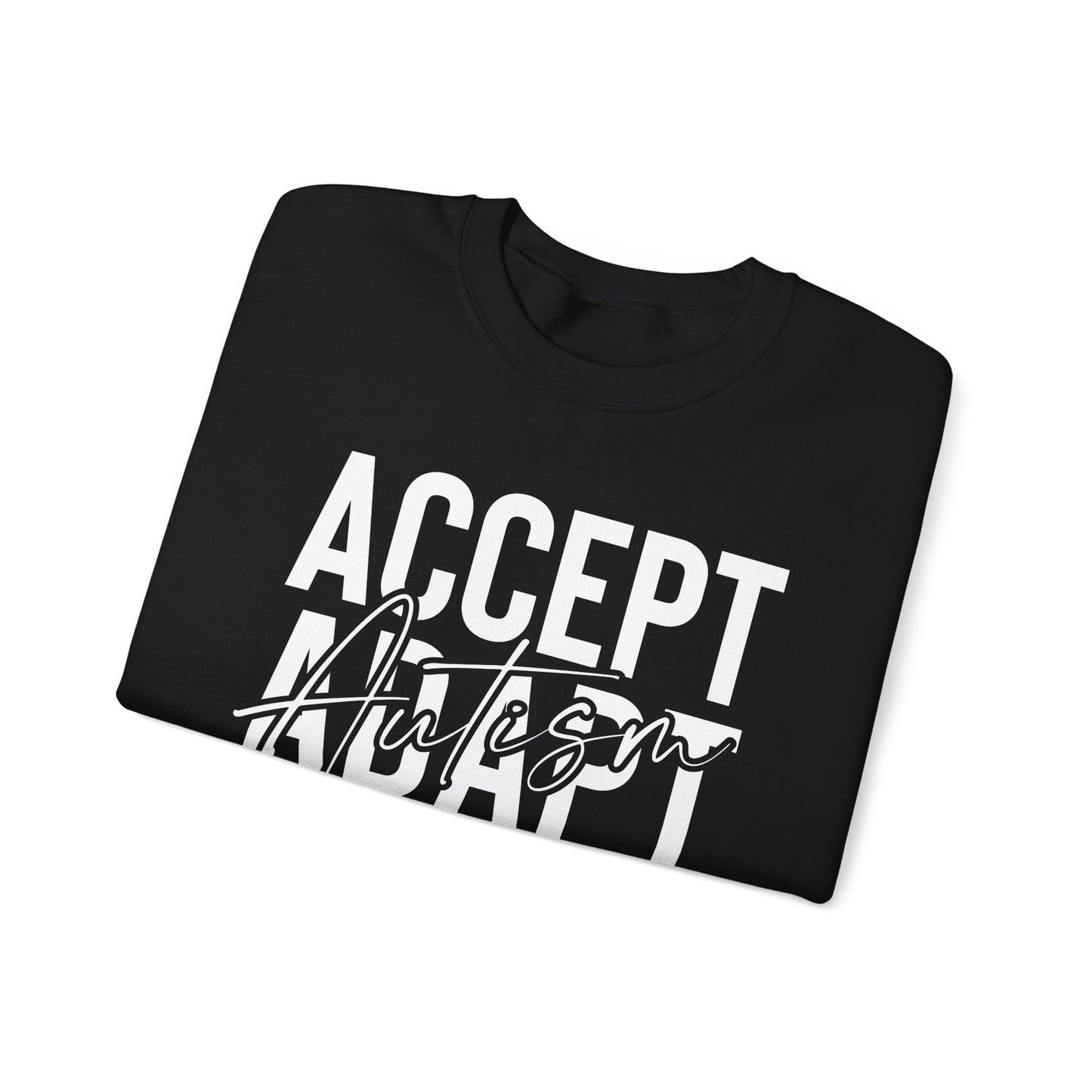 "Accept, Adapt, Advocate" Crewneck