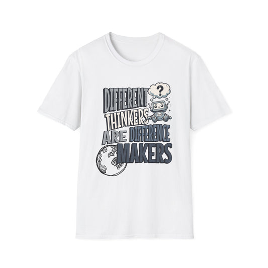 "DIFFERENT THINKERS ARE DIFFERENT MAKERS" Adult T Shirt