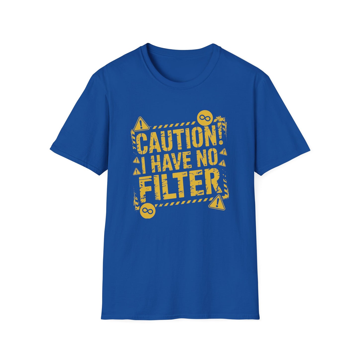 "Caution I Have No Filter" Adult T Shirt