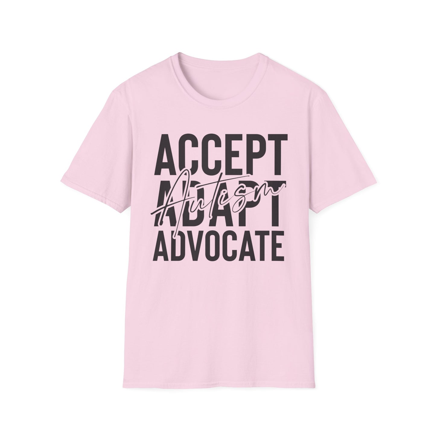 "Accept, Adapt,  Advocate" Adult T-Shirt