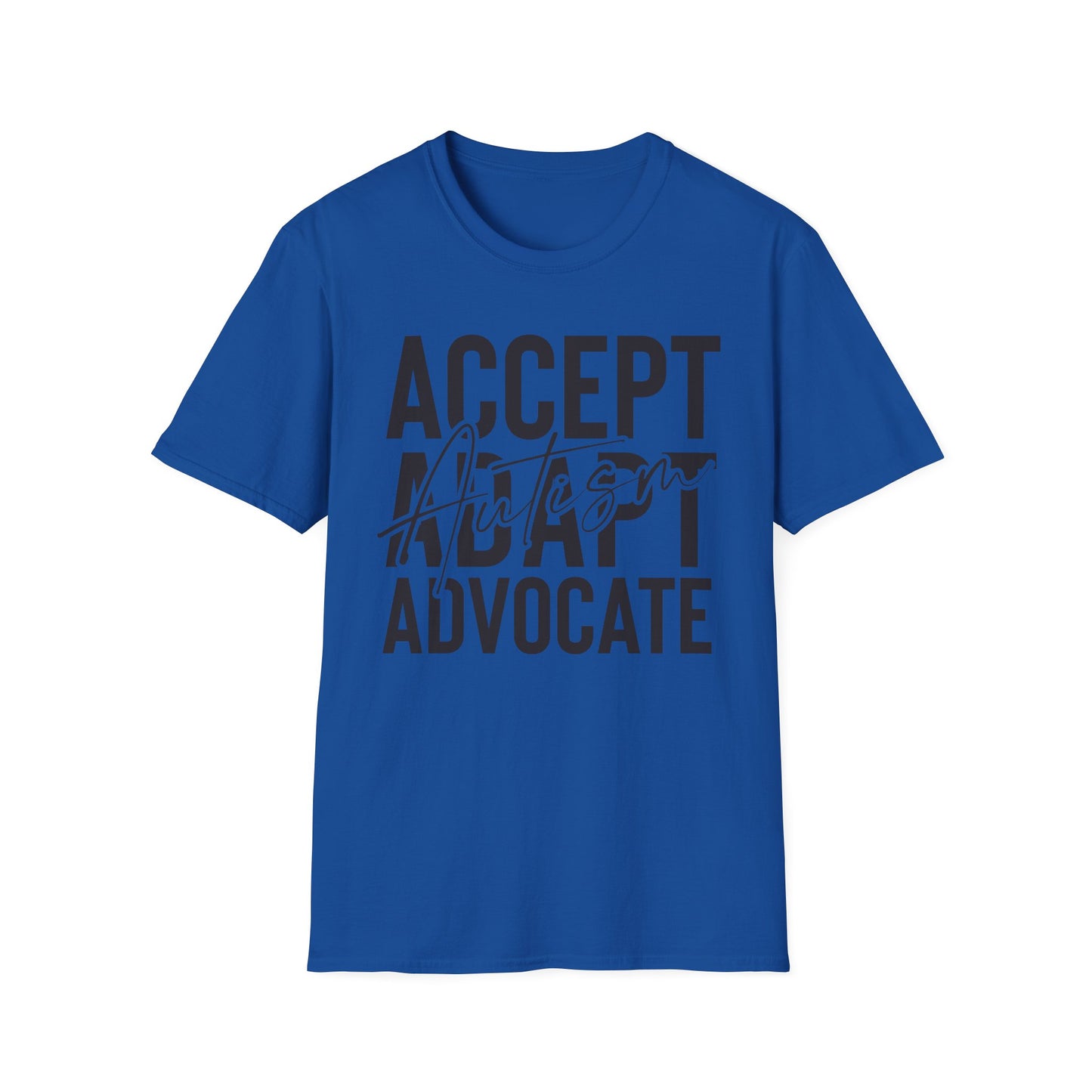 "Accept, Adapt,  Advocate" Adult T-Shirt