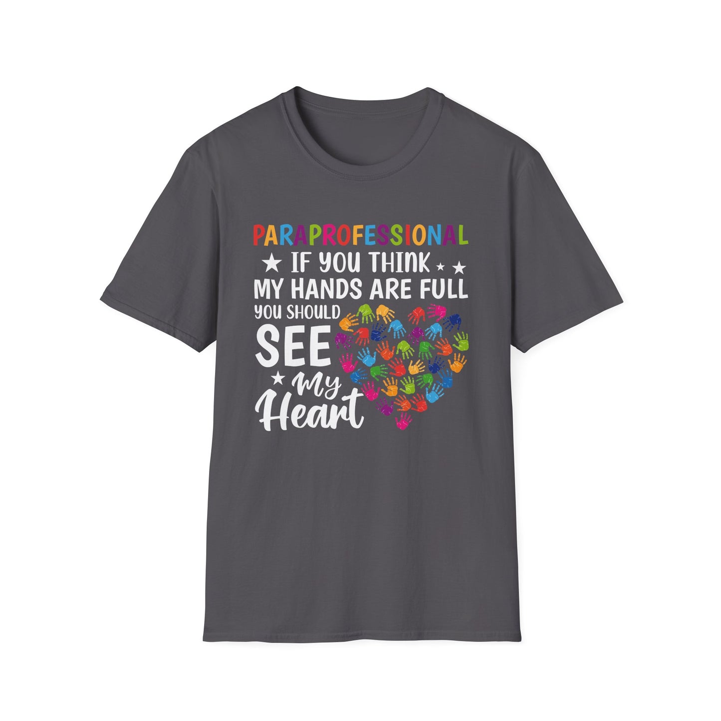 "See My Heart PARAPROFESSIONAL” Adult T-Shirt