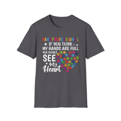 "See My Heart PARAPROFESSIONAL” Adult T-Shirt