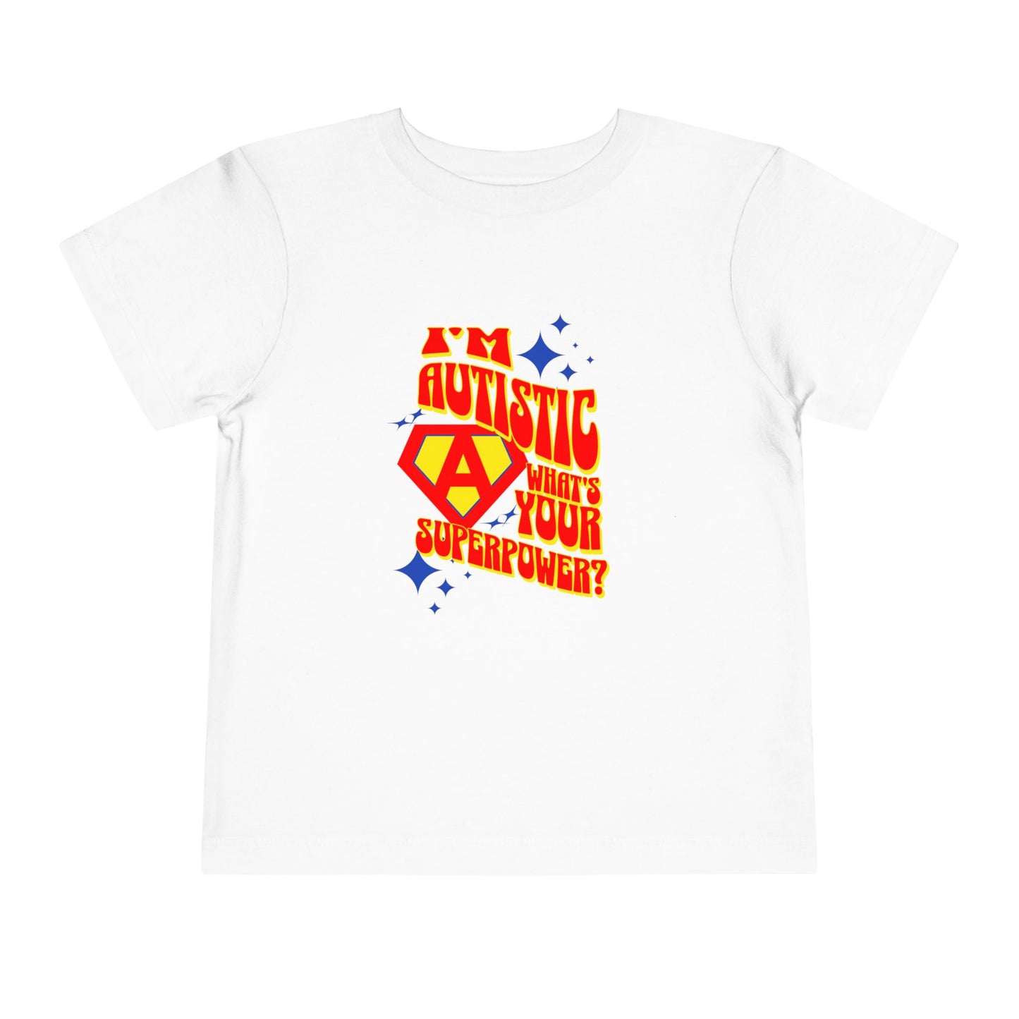 "I'm Autistic What's Your Superpower" Toddler Short Sleeve Tee