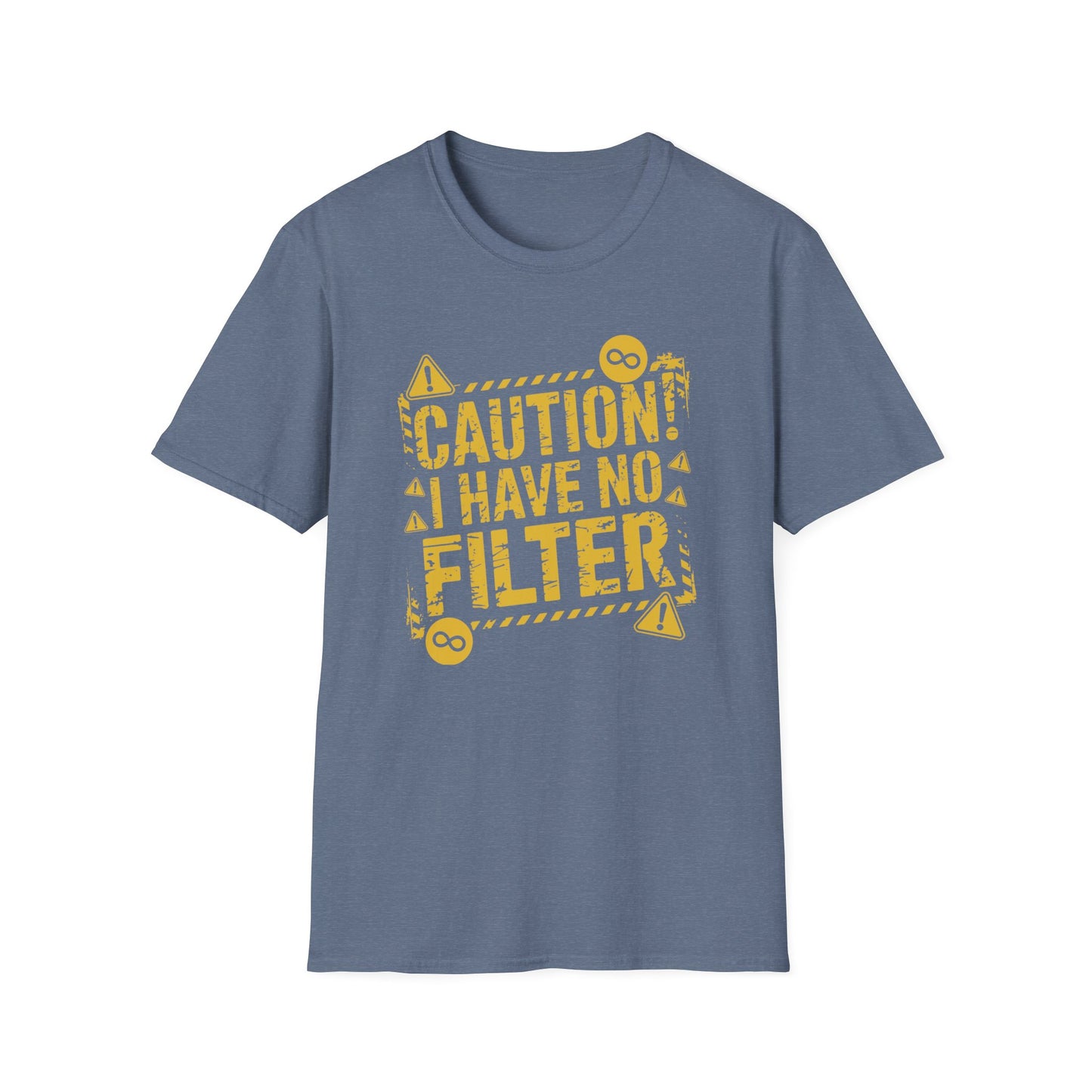 "Caution I Have No Filter" Adult T Shirt