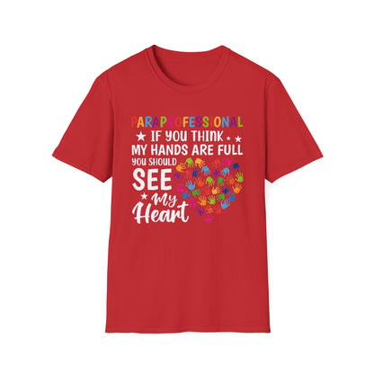 "See My Heart PARAPROFESSIONAL” Adult T-Shirt