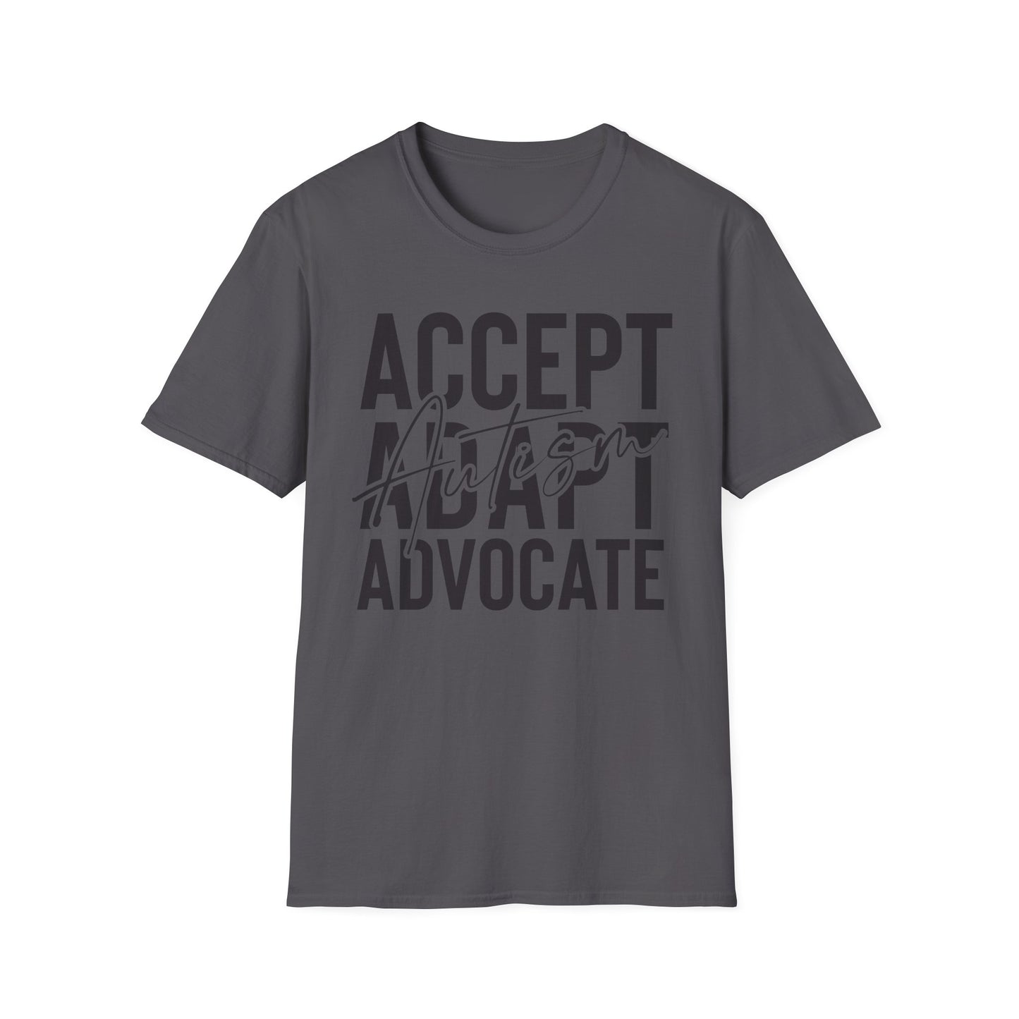 "Accept, Adapt,  Advocate" Adult T-Shirt