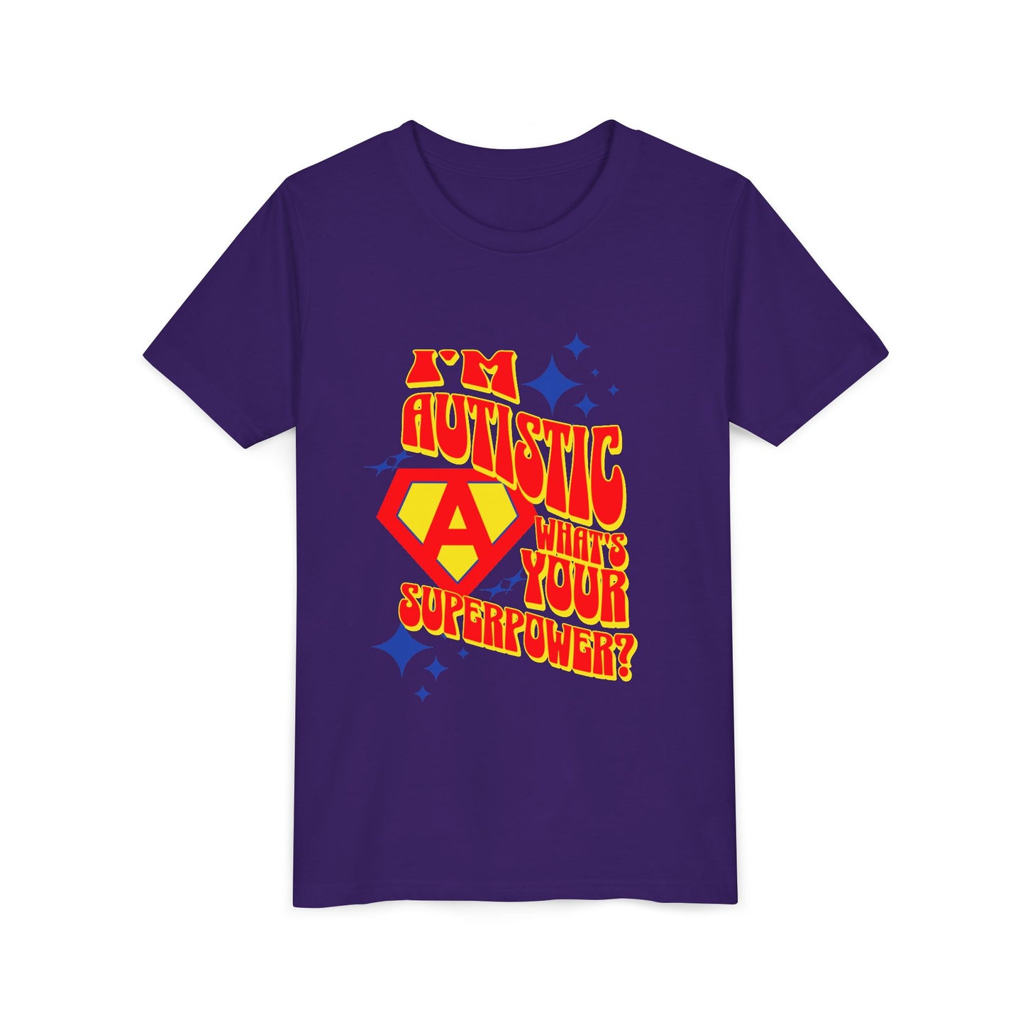"I'm Autistic What's Your Superpower" Youth T Shirt