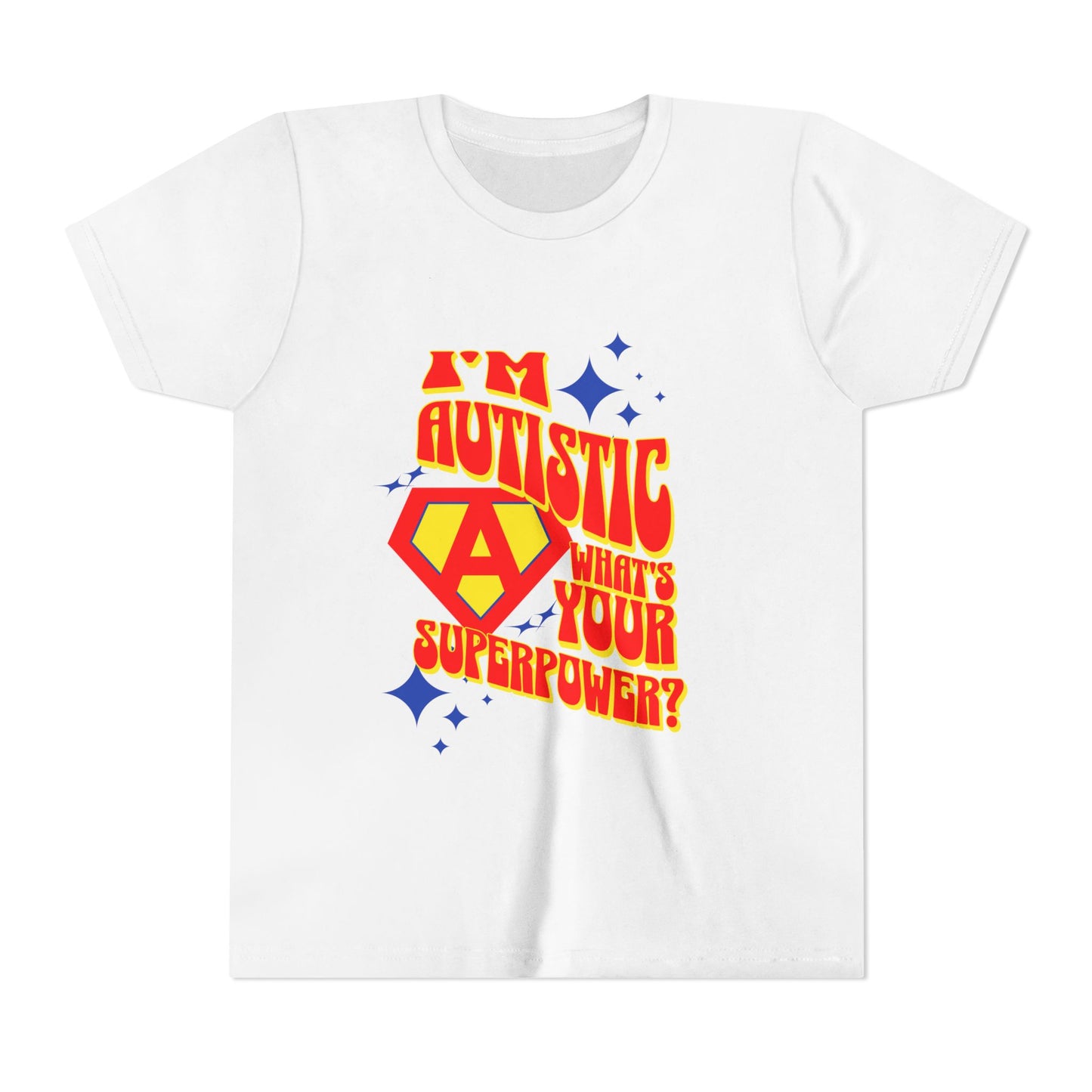 "I'm Autistic What's Your Superpower" Youth T Shirt