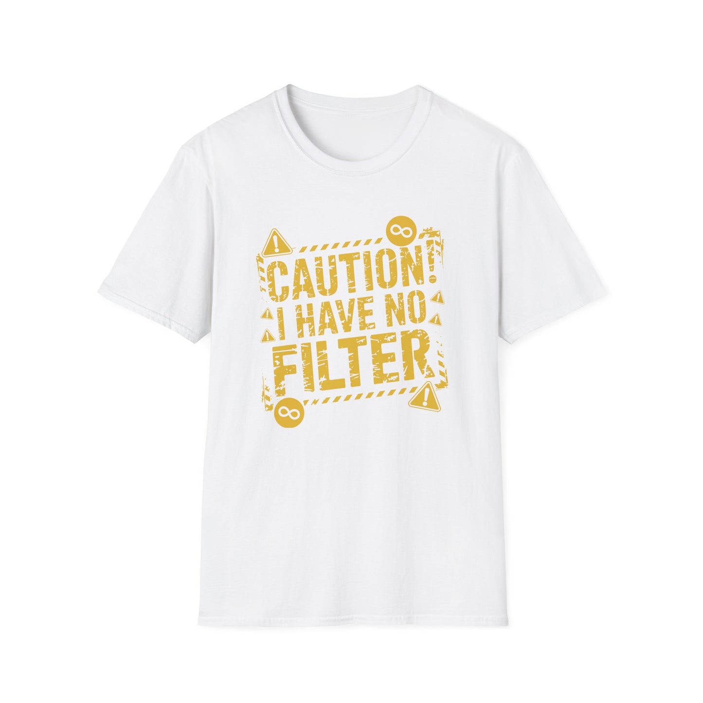 "Caution I Have No Filter" Adult T Shirt