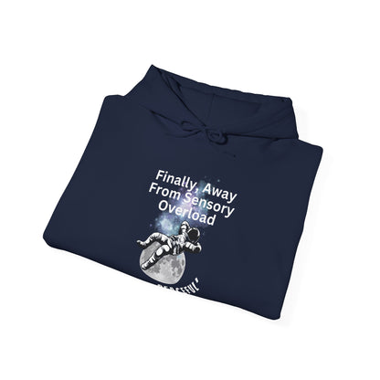 "Finally Away From Sensory Overload" Adult Hoodie