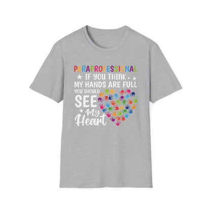 "See My Heart PARAPROFESSIONAL” Adult T-Shirt