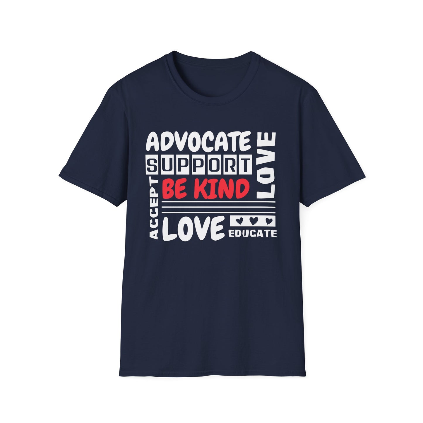 Be Kind, Advocate, Support, Accept, Love and Educate  Adult T-Shirt