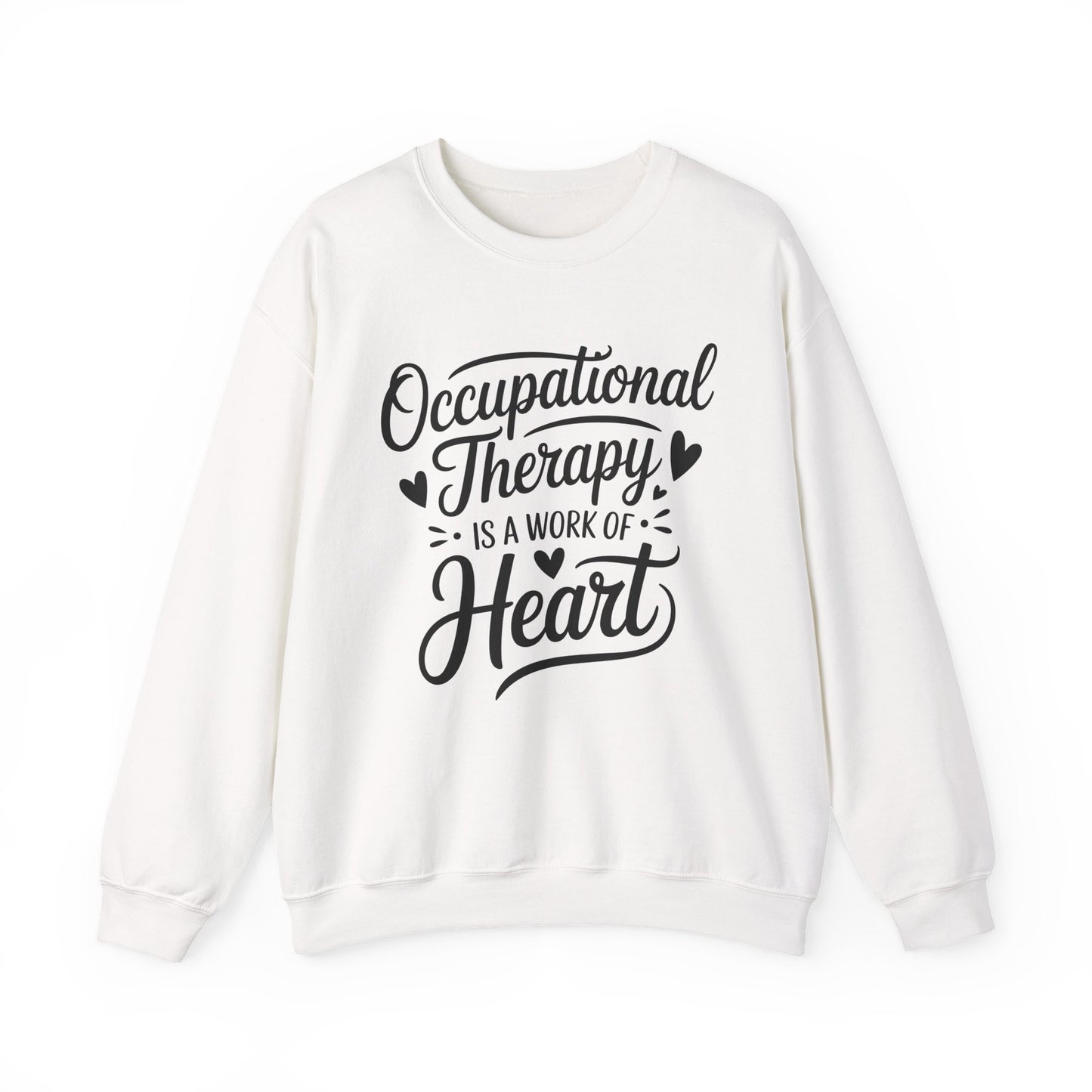 "OCCUPATIONAL THERAPY WORK OF HEART" CREWNECK