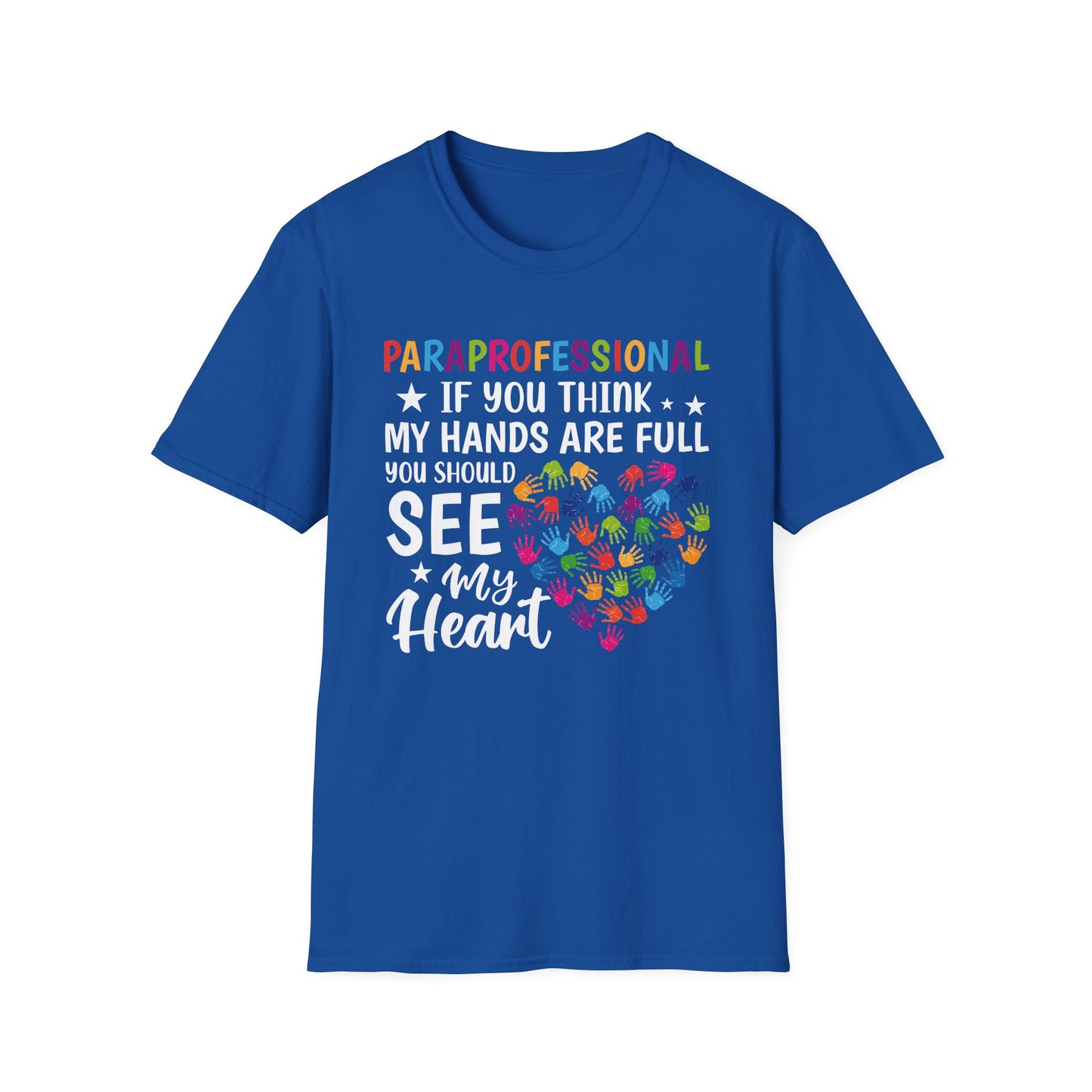 "See My Heart PARAPROFESSIONAL” Adult T-Shirt