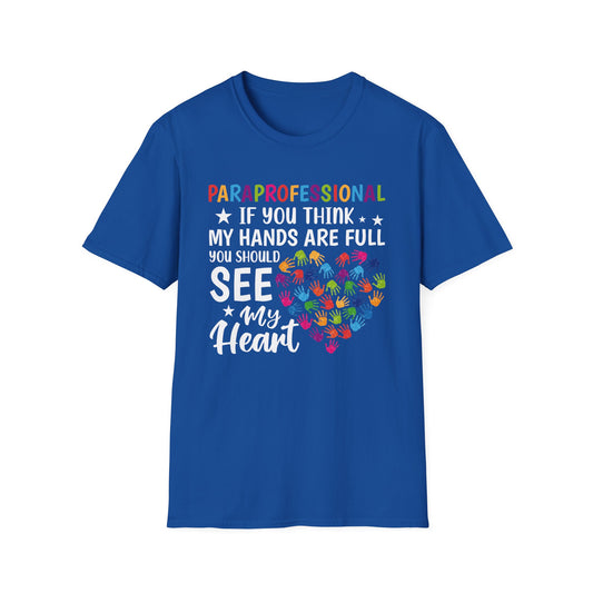"See My Heart PARAPROFESSIONAL” Adult T-Shirt
