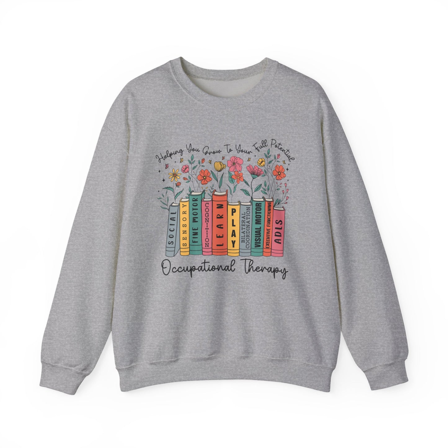 "HELPING GROW OCCUPATIONAL THERAPY" CREWNECK