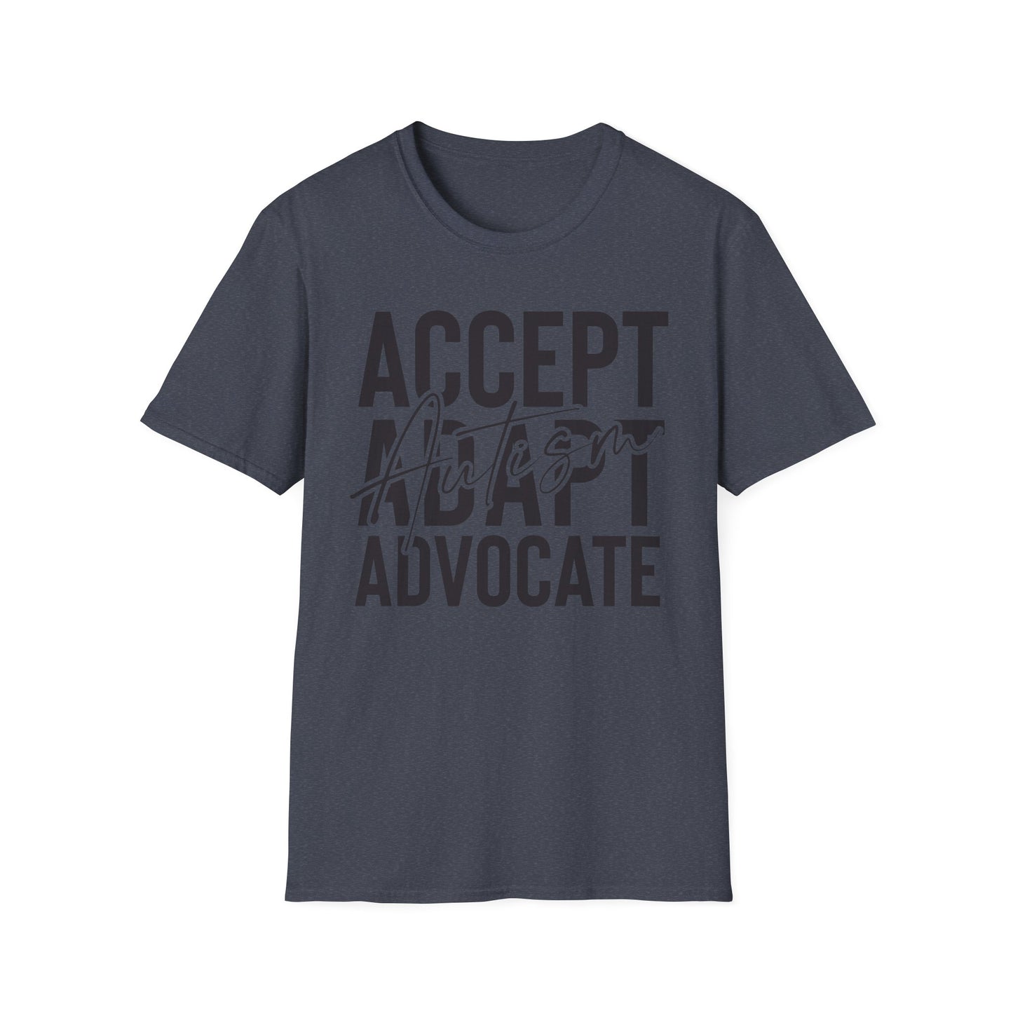 "Accept, Adapt,  Advocate" Adult T-Shirt