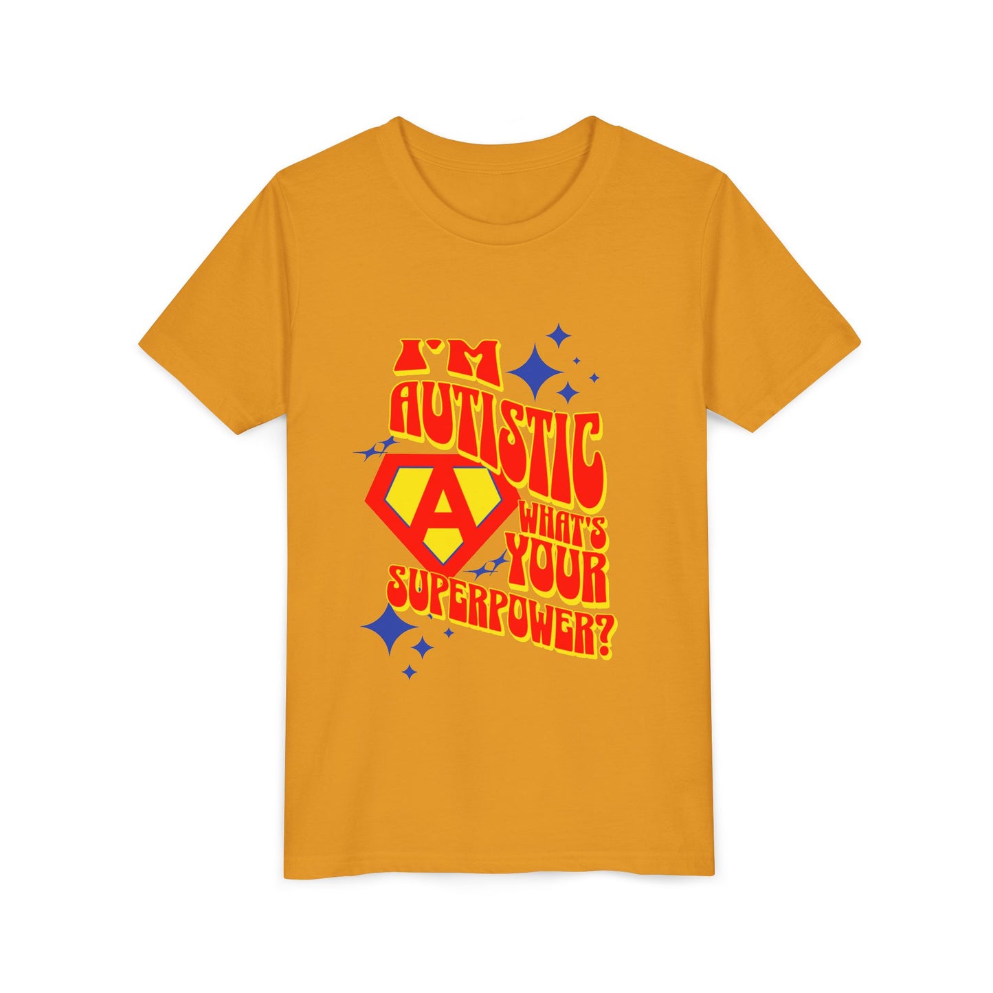 "I'm Autistic What's Your Superpower" Youth T Shirt