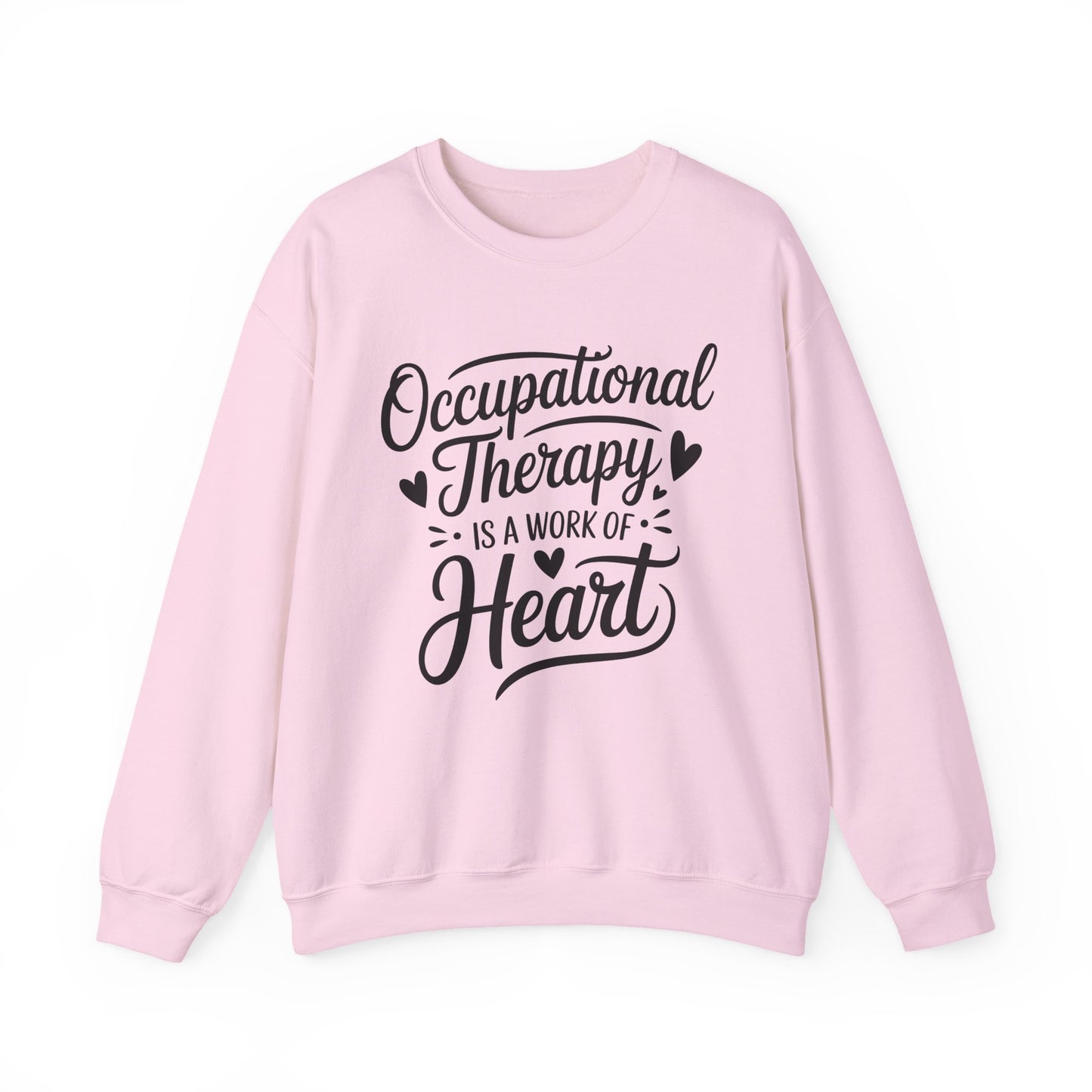 "OCCUPATIONAL THERAPY WORK OF HEART" CREWNECK