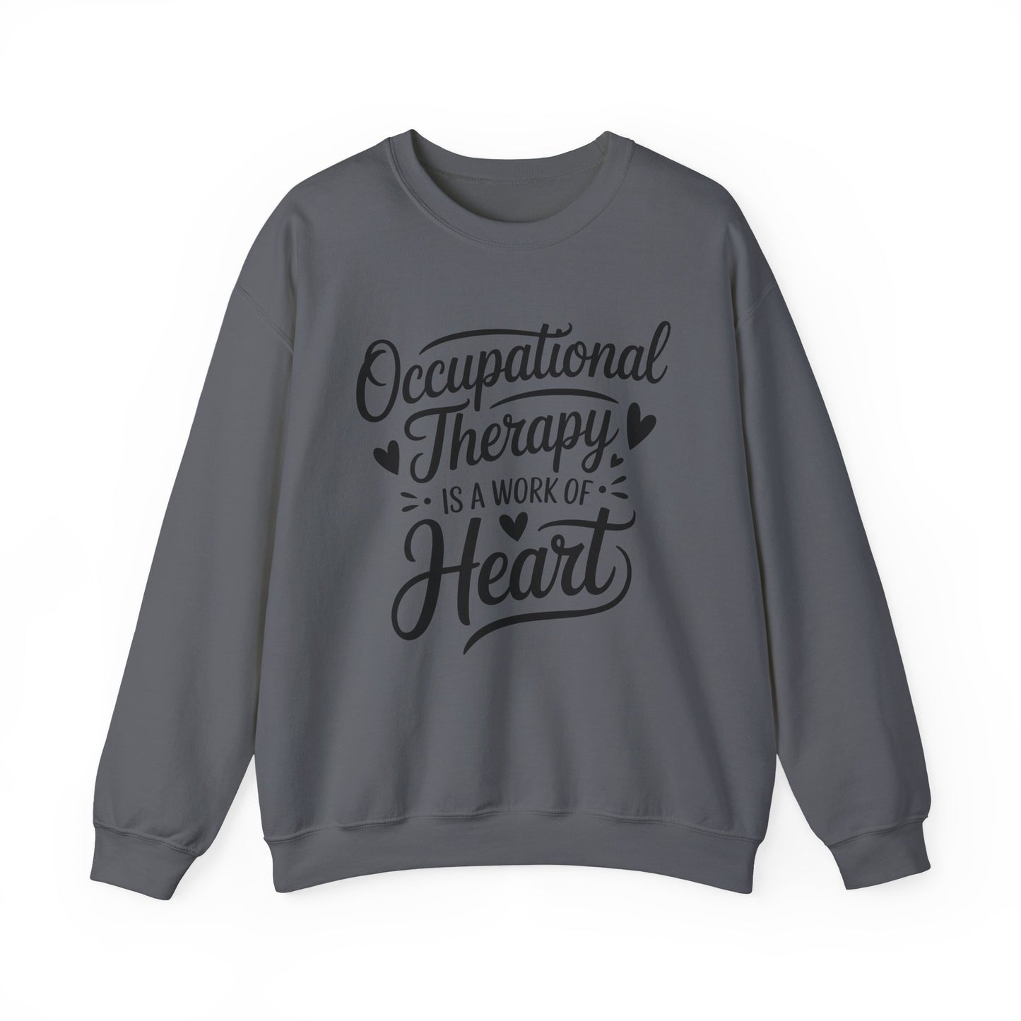 "OCCUPATIONAL THERAPY WORK OF HEART" CREWNECK