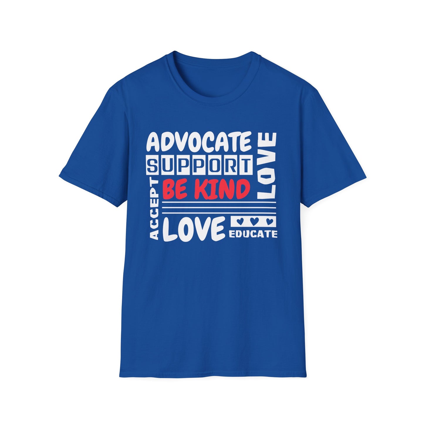 Be Kind, Advocate, Support, Accept, Love and Educate  Adult T-Shirt