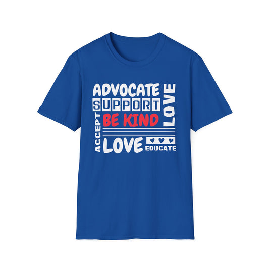 Be Kind, Advocate, Support, Accept, Love and Educate  Adult T-Shirt