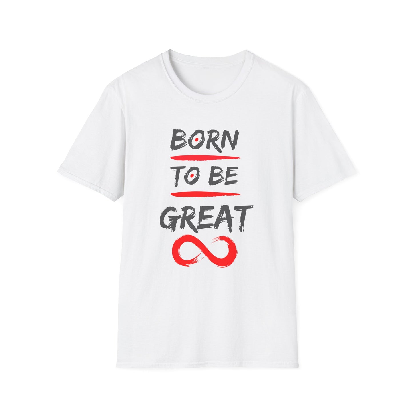 "Born To Be Great" Adult T Shirt
