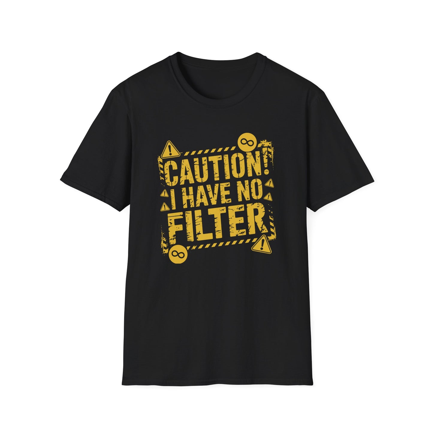 "Caution I Have No Filter" Adult T Shirt