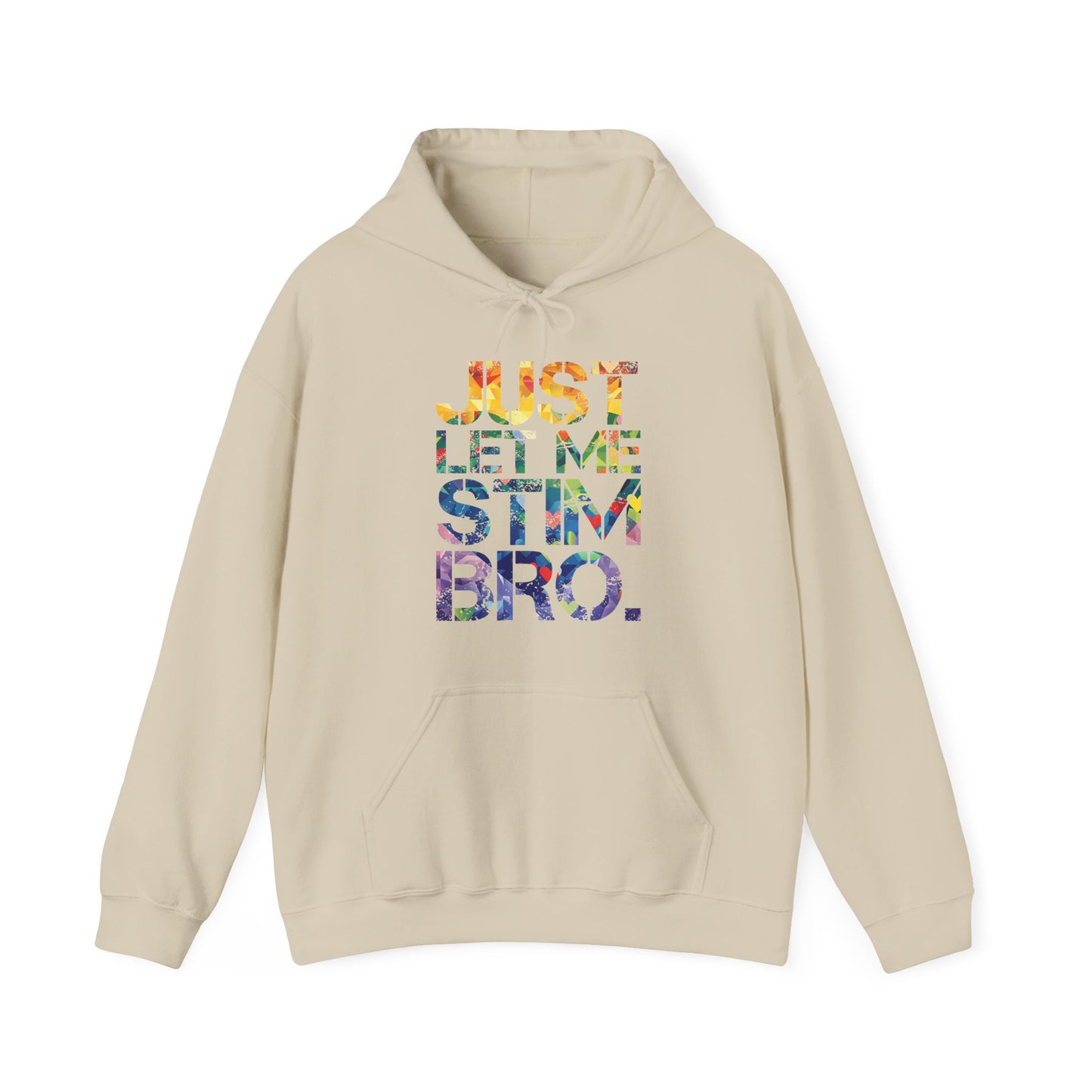 "Just Let Me Stim Bro" Adult Hoodie