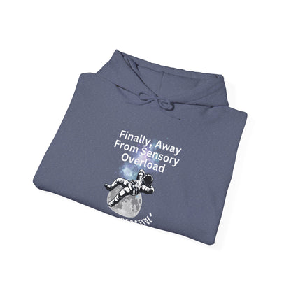 "Finally Away From Sensory Overload" Adult Hoodie