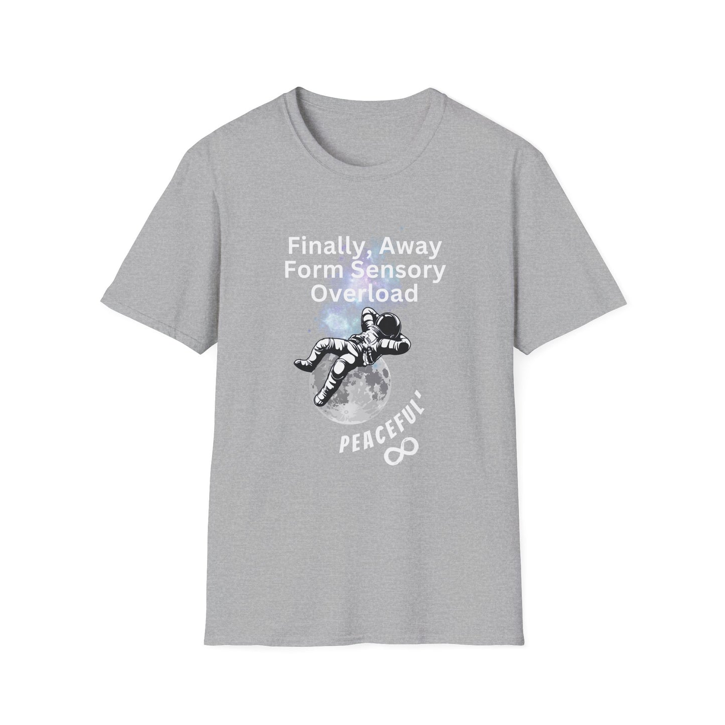 "Finally Away From Sensory Overload" Adult T Shirt