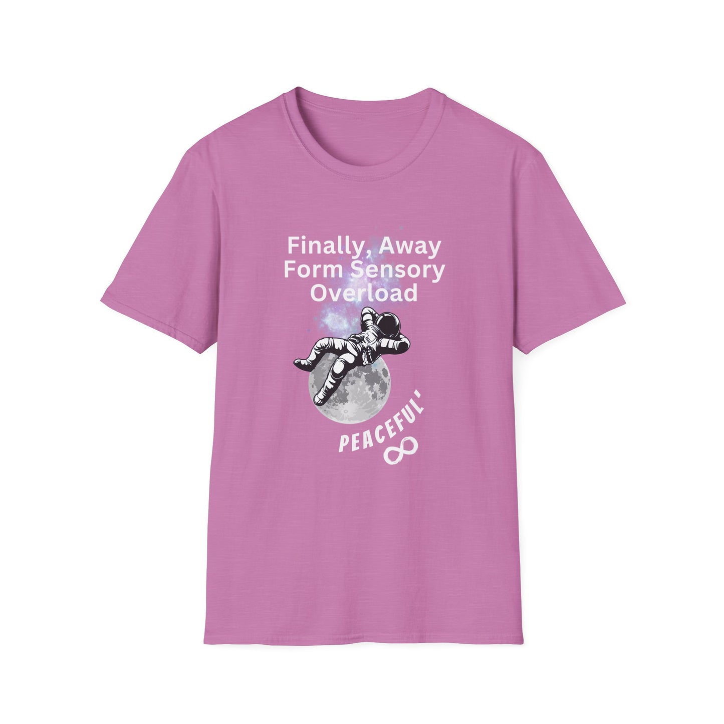 "Finally Away From Sensory Overload" Adult T Shirt