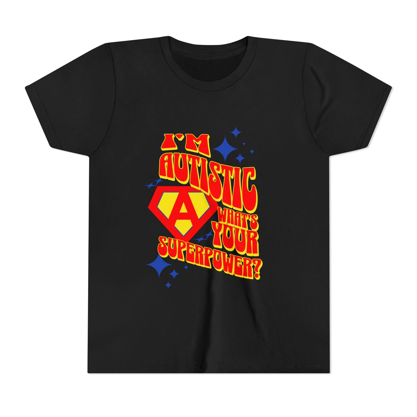 "I'm Autistic What's Your Superpower" Youth T Shirt