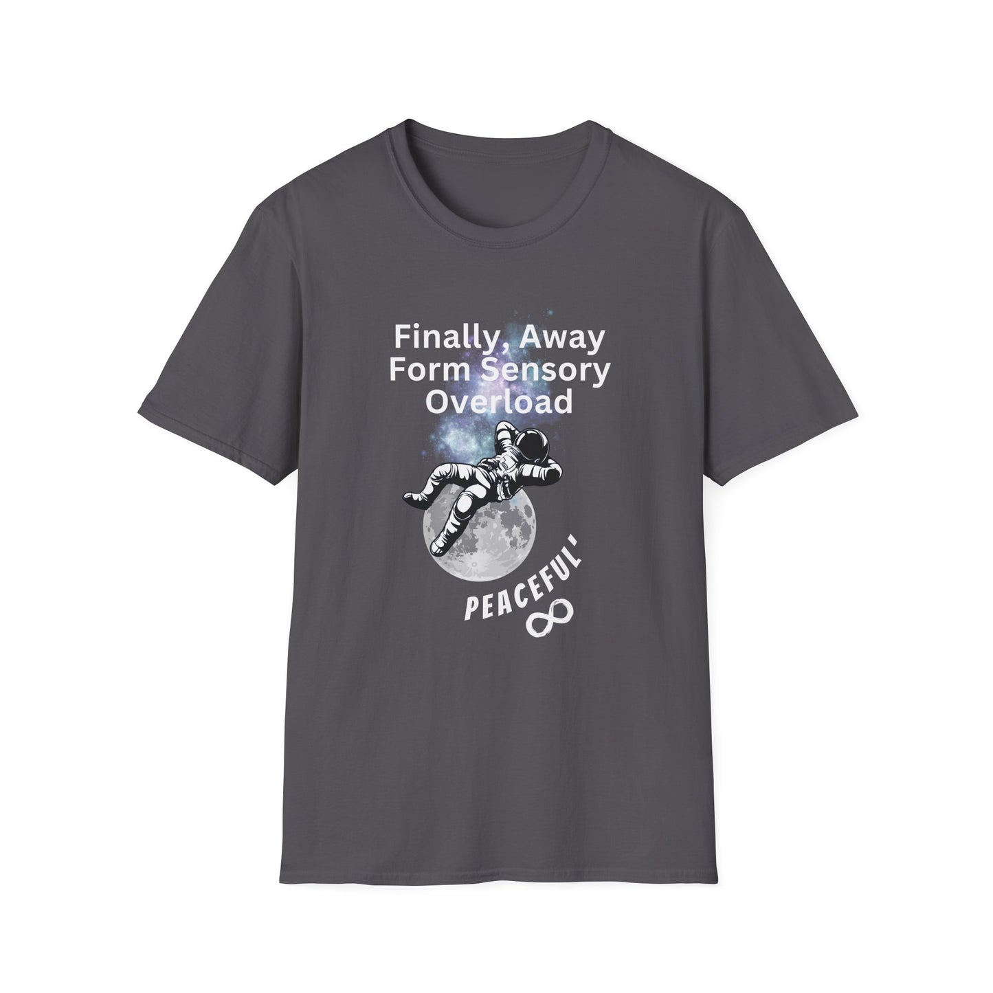 "Finally Away From Sensory Overload" Adult T Shirt