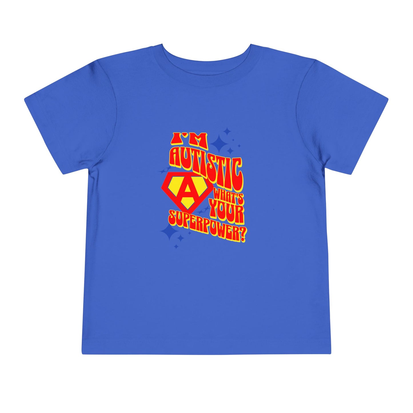 "I'm Autistic What's Your Superpower" Toddler Short Sleeve Tee