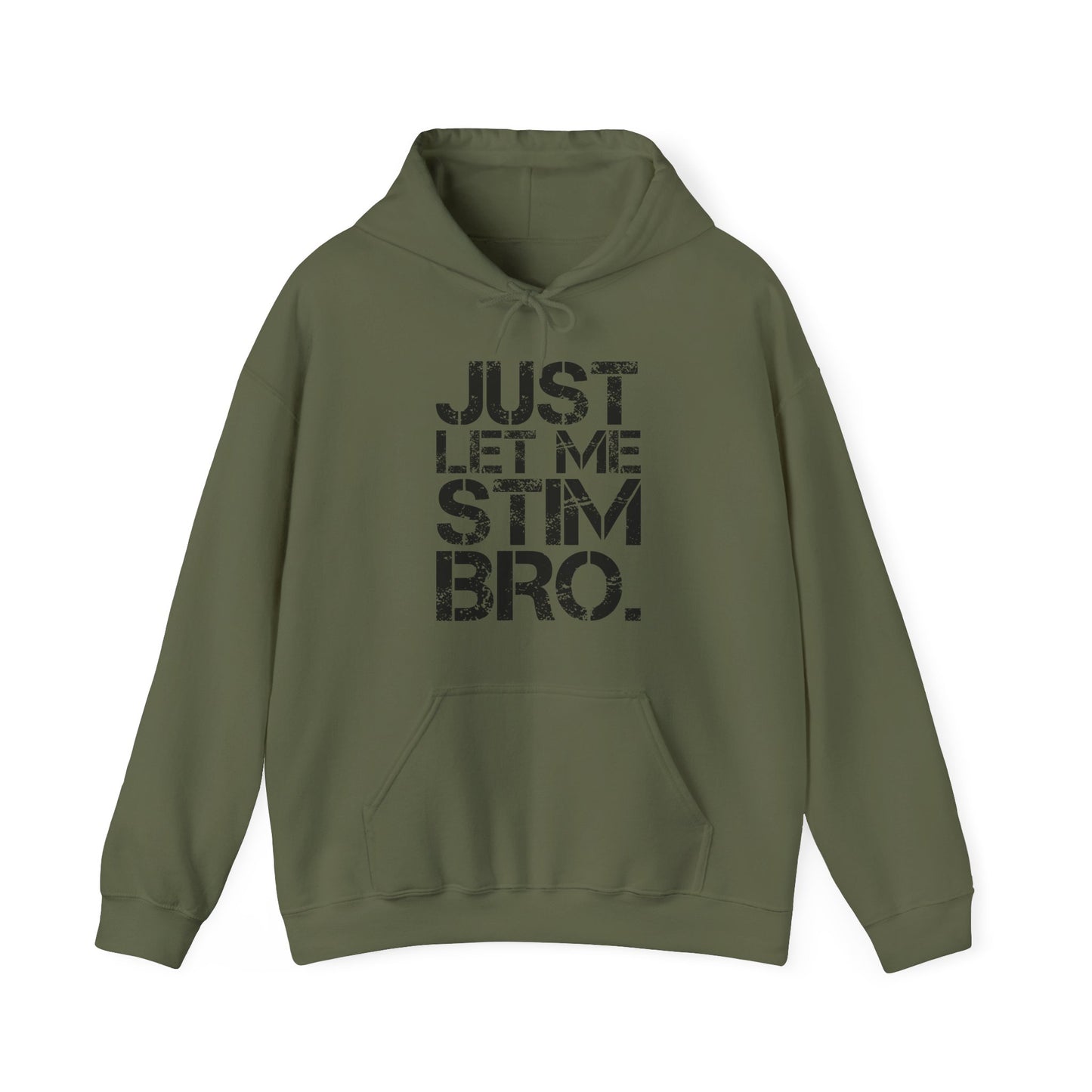 "Just Let Me Stim Bro" Adult Hoodie