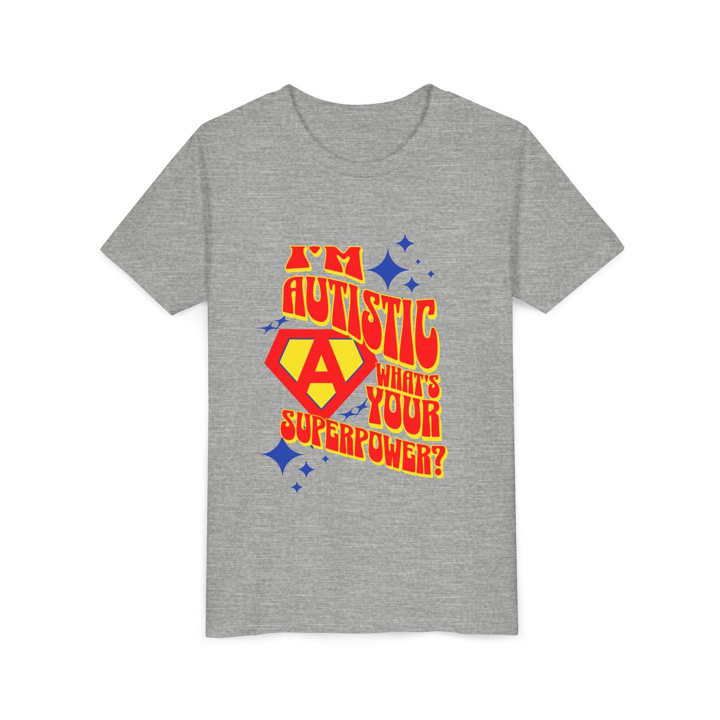 "I'm Autistic What's Your Superpower" Youth T Shirt