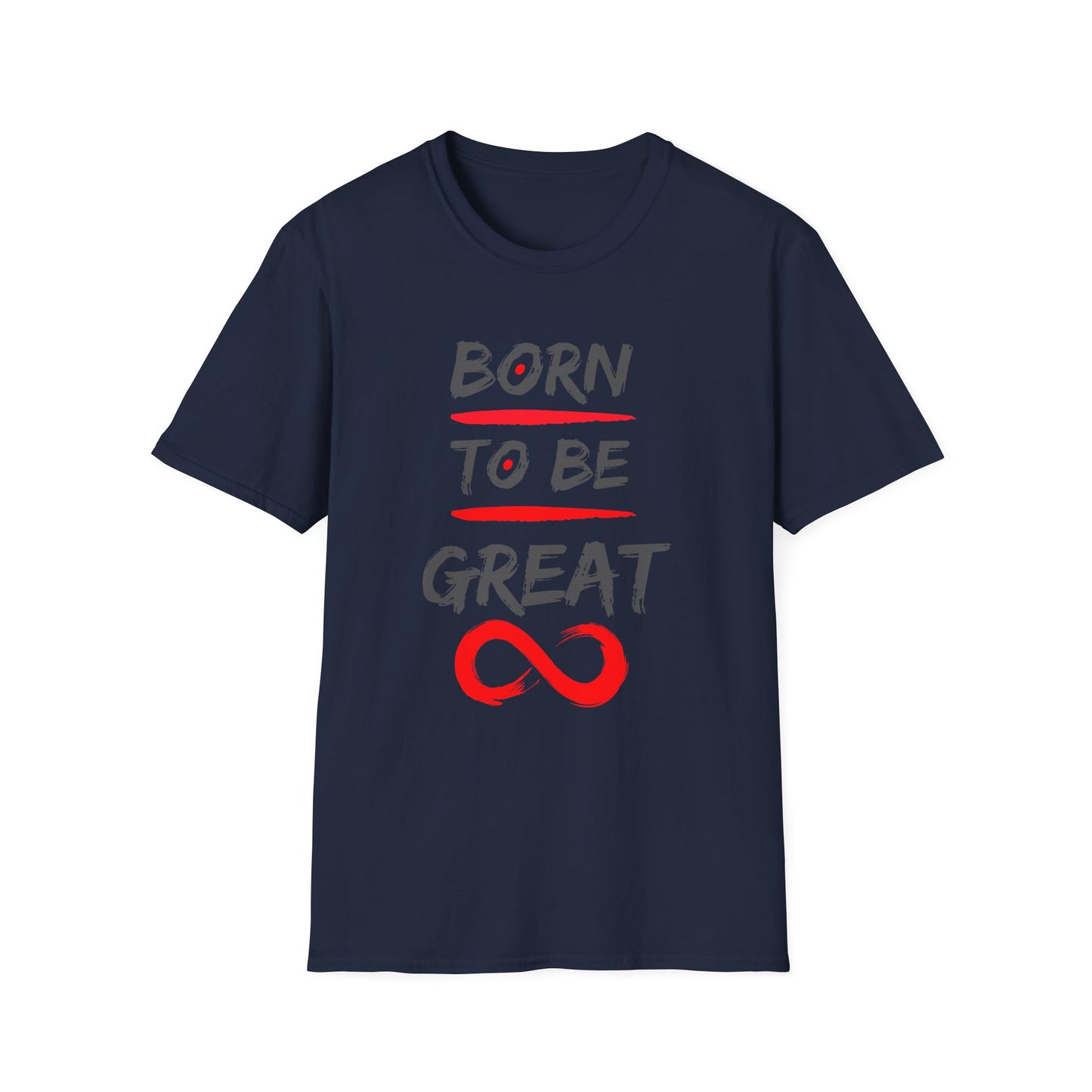 "Born To Be Great" Adult T Shirt