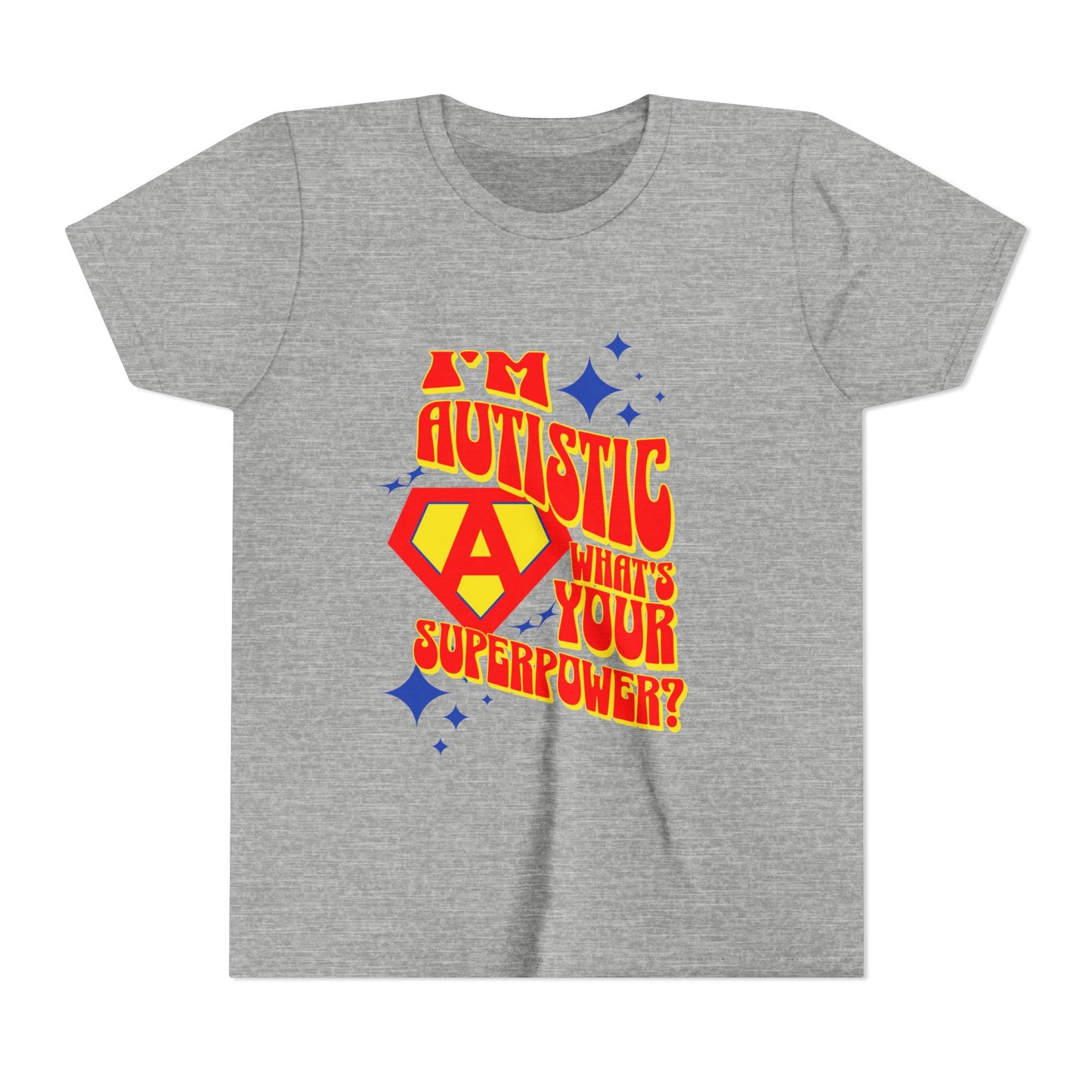 "I'm Autistic What's Your Superpower" Youth T Shirt