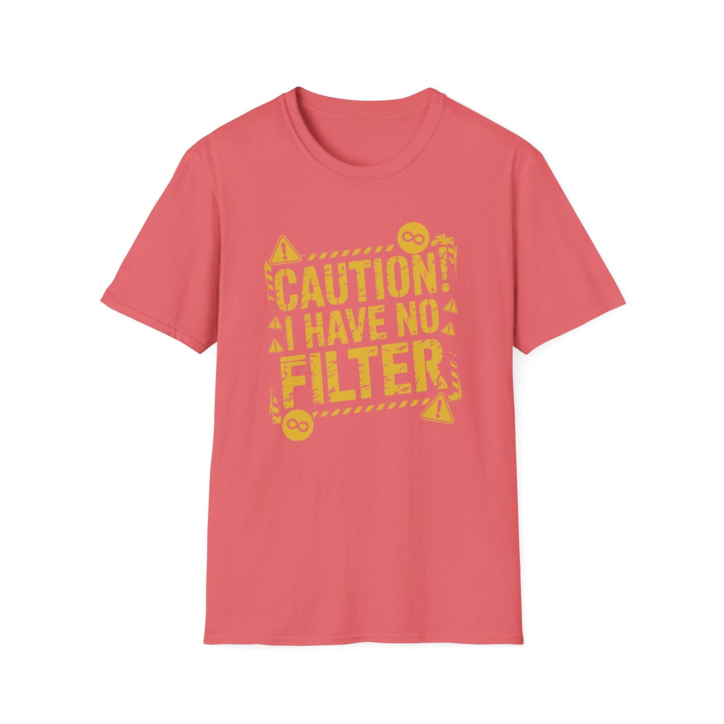 "Caution I Have No Filter" Adult T Shirt