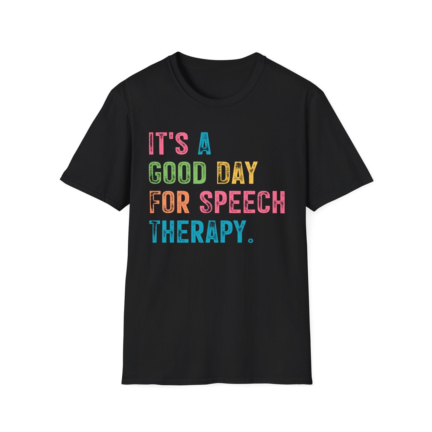 "IT'S A GOOD DAY FOR SPEECH" ADULT T-SHIRT