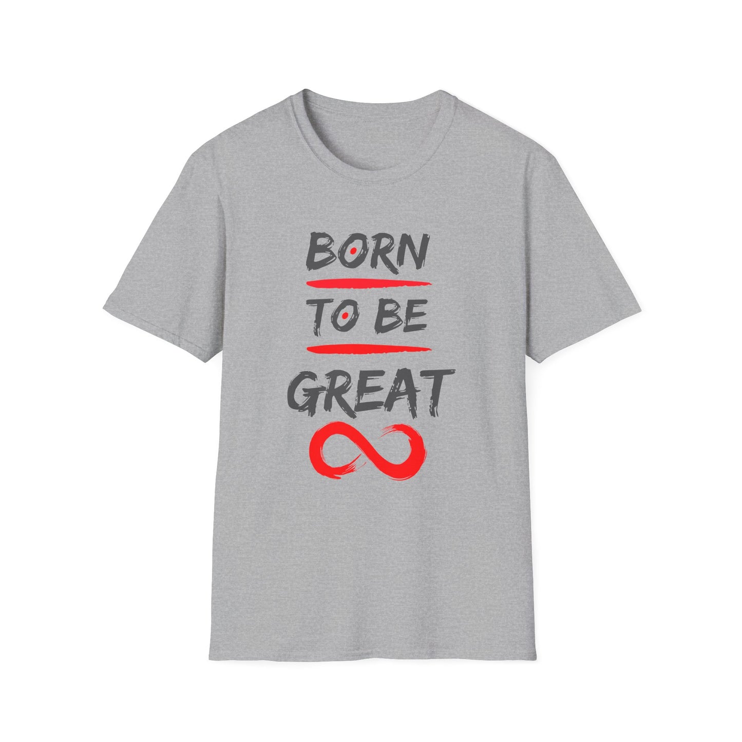 "Born To Be Great" Adult T Shirt