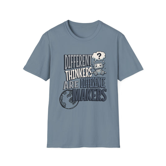 "DIFFERENT THINKERS ARE DIFFERENT MAKERS" Adult T Shirt