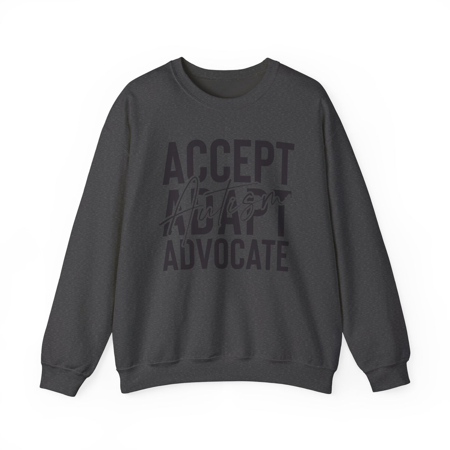 "Accept, Adapt, Advocate" Crewneck